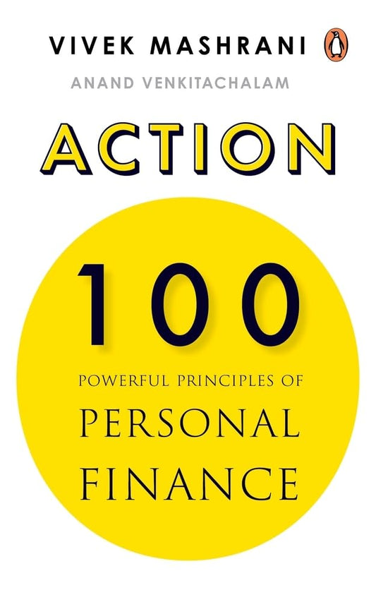 ACTION: 100 Powerful Principles of Personal Finance