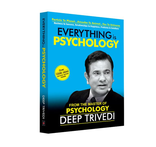 Deep Trivedi's Everything is Psychology