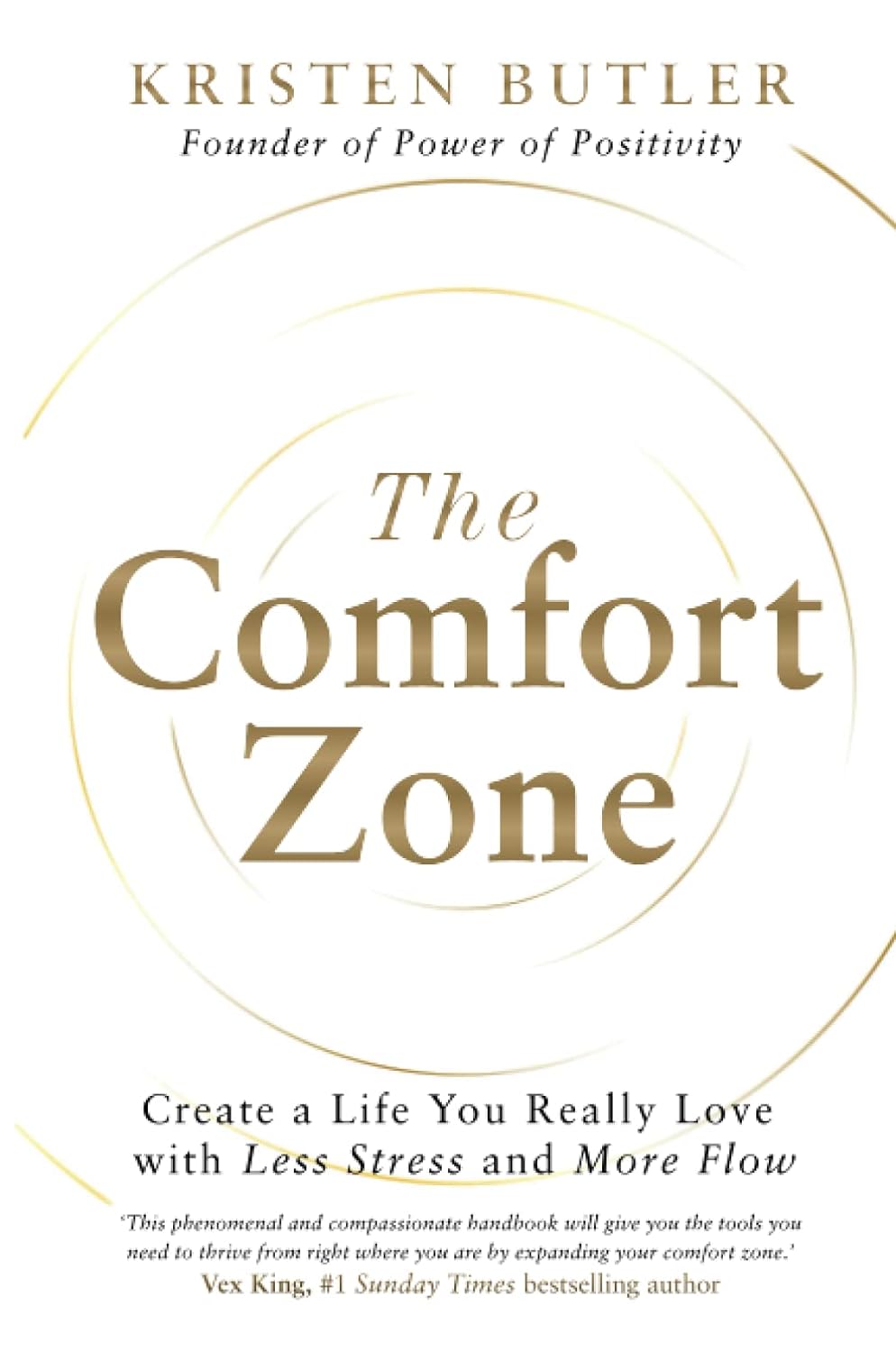 The Comfort Zone: Create a Life You Really Love with Less Stress and More Flow