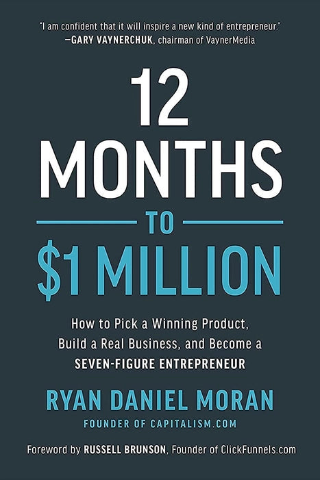 12 Months to $1 Million: How to Pick a Winning Product, Build a Real Business, and Become a Seven-Figure Entrepreneur