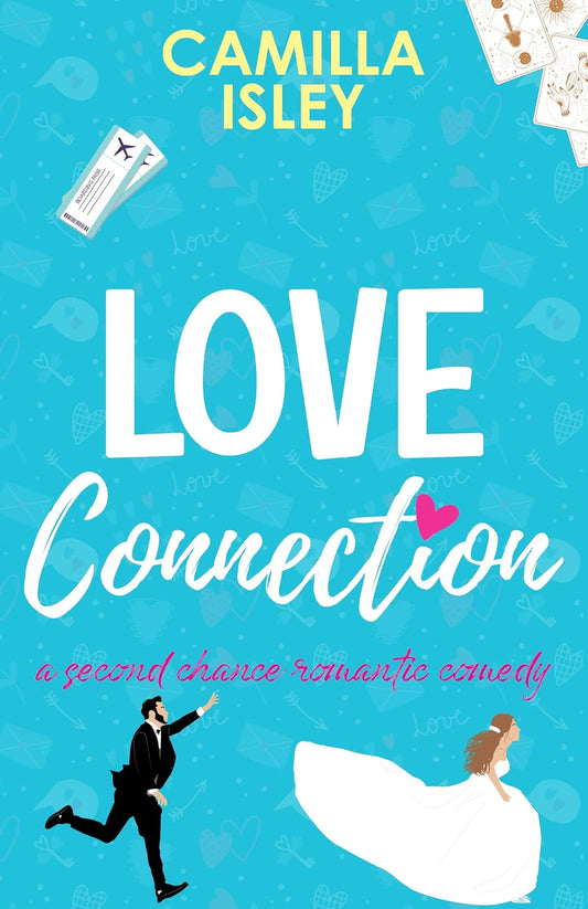 Love Connection: A second chance romance (First Comes Love Book 4)