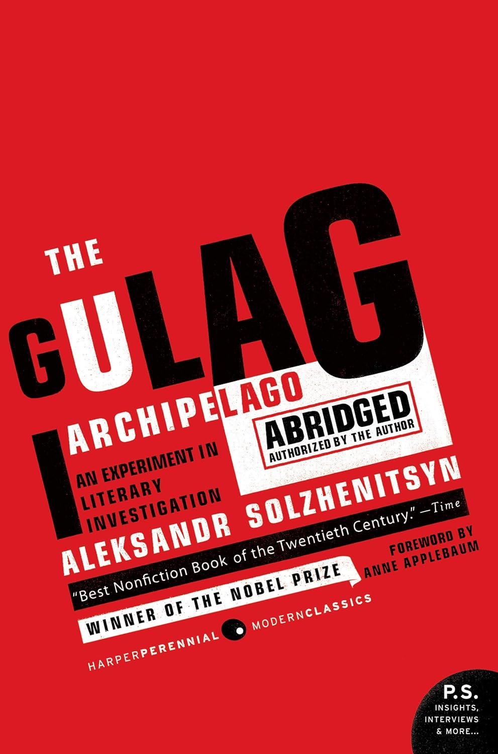 The Gulag Archipelago 1918-1956 Abridged: An Experiment in Literary Investigation