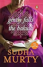 Gently Falls the Bakula by Sudha Murty