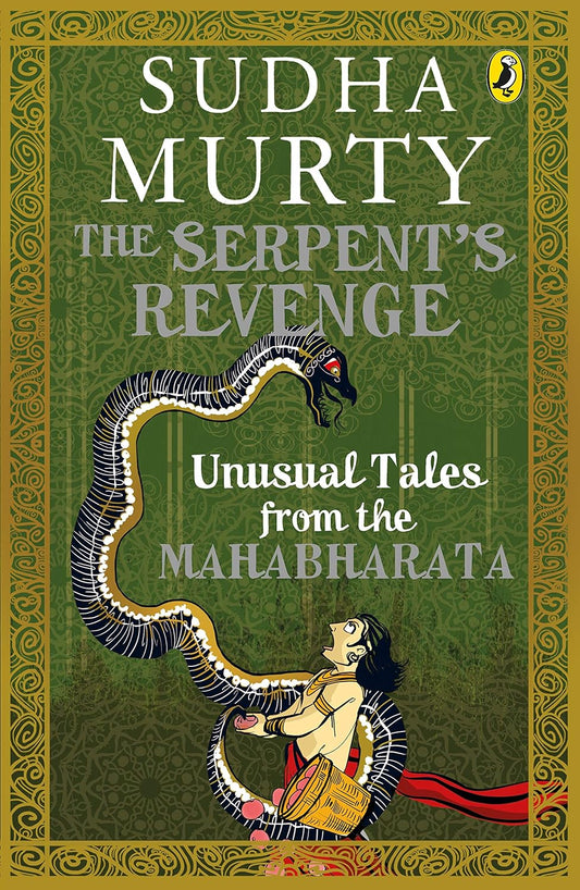 The Serpent's Revenge: Unusual Tales from the Mahabharata