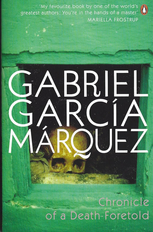 Chronicle of a Death Foretold by GABRIEL GARCIA MARQUEZ